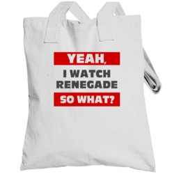 Yeah I Watch Renegade Funny Tv Show Totebag