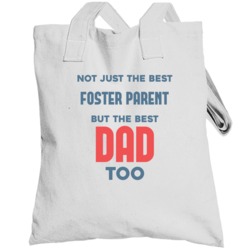 Foster Parent And Best Dad Too Job Parent Father's Day Gift Totebag
