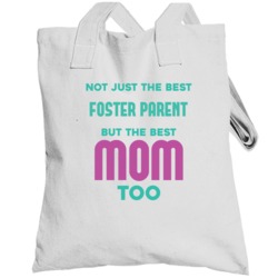 Foster Parent And Best Mom Too Job Parent Mother's Day Gift Totebag