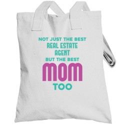 Real Estate Agent And Best Mom Too Job Parent Mother's Day Gift Toteba