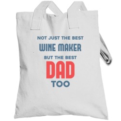 Wine Maker And Best Dad Too Job Parent Father's Day Gift Totebag