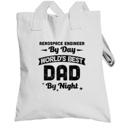Aerospace Engineer By Day Worlds Best Dad By Night Father's Day Job To