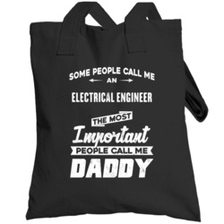 Electrical Engineer Important People Call Me Daddy Father's Day Gift T
