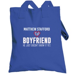 Matthew Stafford Is My Boyfriend Just Doesn't Know Detroit Football Pl