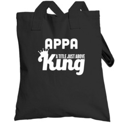 Appa A Title Just Above King Cool Dad Father's Day Totebag