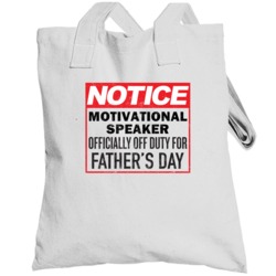 Motivational Speaker Occupation Off Duty For Father's Day Gift Totebag