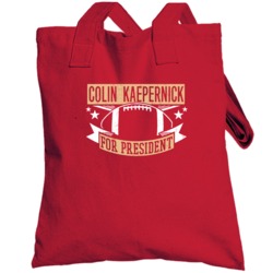 Colin Kaepernick For President San Francisco Football Player Funny Pol