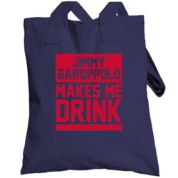 Jimmy Garoppolo Makes Me Drink New England Football Player Funny Fan T