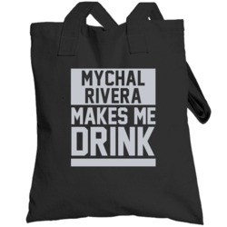 Mychal Rivera Makes Me Drink Oakland Football Player Funny Fan Totebag