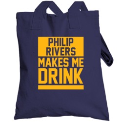 Philip Rivers Makes Me Drink San Diego Football Player Funny Fan Toteb