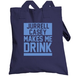 Jurrell Casey Makes Me Drink Tennessee Football Player Funny Fan Toteb