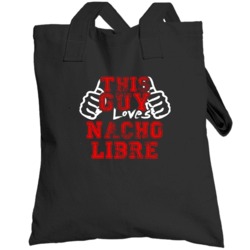 This Guy Loves Nacho Libre Popular Favorite Video Game Cool Fan Toteba