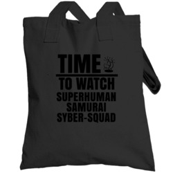 Time To Watch Superhuman Samurai Syber Squad Sci Fi Tv Show Totebag