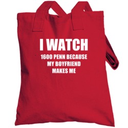 I Watch 1600 Penn Boyfriend Tv Show Totebag