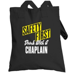 Safety First Drink With Chaplain Funny Job Beer Wine Totebag