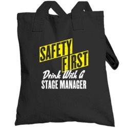 Safety First Drink With Stage Manager Funny Job Beer Wine Totebag