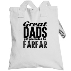 Great Dads Get Promoted To Farfar Fathers Day Grandpa Gift Totebag