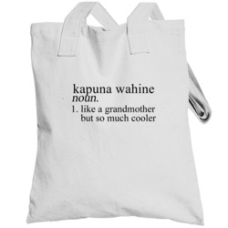 Kapuna Wahine Noun Language Definition Grandma Grandmother Mother's Da