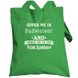 Cover Me In Budweiser Stpatricks Day Beer Totebag