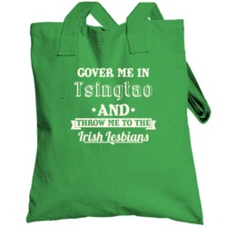 Cover Me In Tsingtao Stpatricks Day Beer Totebag