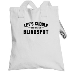 Let's Cuddle And Watch Blindspot Trending Celebrity Inspired Tv Show T