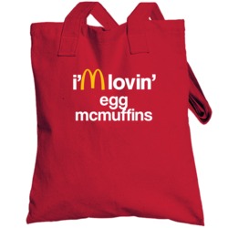 I'm Lovin' Egg Mcmuffins Mcdonald's Fast Food Restaurant Totebag