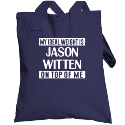 My Ideal Weight Is Jason Witten On Top Of Me Dallas Football Player Fa