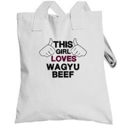 This Girl Loves Wagyu Beef Foodie Favorite Food Totebag