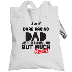 I'm A Drag Racing Dad Much Cooler Cool Father's Day Gift Totebag
