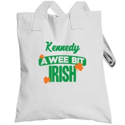 Kennedy A Wee Bit Irish Funny St Patricks Day Name Totebag
