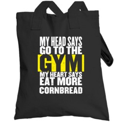 My Heart Says Eat More Cornbread Funny Food Gym Totebag