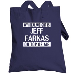 My Ideal Weight Is Jeff Farkas On Top Of Me Toronto Hockey Player Fan 