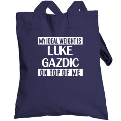 My Ideal Weight Is Luke Gazdic On Top Of Me Edmonton Hockey Player Fan