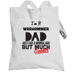 I'm A Warhammer Dad Much Cooler Cool Father's Day Gift Totebag