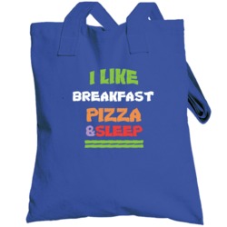 I Like Breakfast Pizza And Sleep Movie Fan Totebag