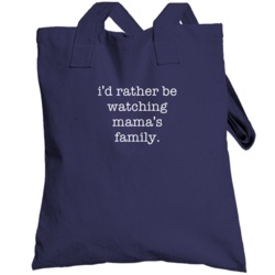 Rather Be Watching Mamas Family Tv Show Totebag