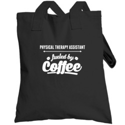 Physical Therapy Assistant Fueled By Coffee Cool Custom Job Totebag