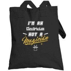 I'm An Electrician Not A Magician Cool Job Totebag