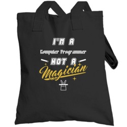 I'm A Computer Programmer Not A Magician Cool Job Totebag