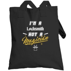 I'm A Locksmith Not A Magician Cool Job Totebag