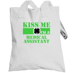Medical Assistant Kiss Me Im An Occupation Job Funny St Patricks Day I