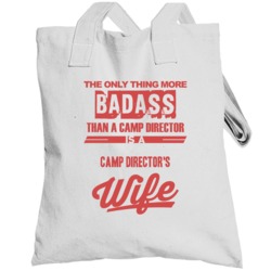 Camp Director's Wife Is More Badass Than A Camp Director Cool Job Tote