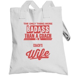 Coach's Wife Is More Badass Than A Coach Cool Job Totebag