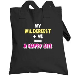 My Wildebeest And Me Happy Life Favorite Pet Love Animal Totebag