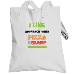 I Like Lawrence Welk Pizza & Sleep Hollywood Walk Of Fame Totebag