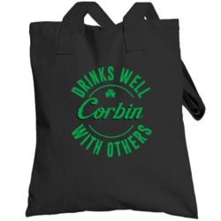 Corbin Drinks Well With Others Beer Funny St Patricks Day Pub Party To