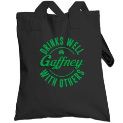 Gaffney Drinks Well With Others Beer Funny St Patricks Day Pub Party T