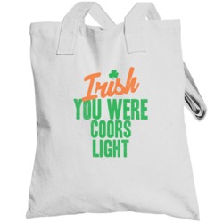 Coors Light I Wish Irish You Were Food Drink Funny Party St Patricks D