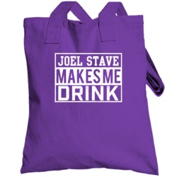 Joel Stave Makes Me Drink Funny Football Minnesota Fan Totebag