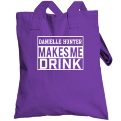 Danielle Hunter Makes Me Drink Funny Football Minnesota Fan Totebag